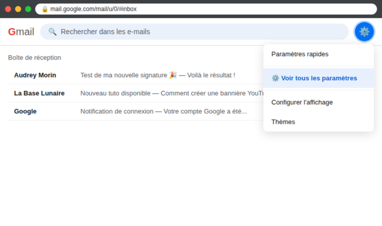 Ouvrir les paramètres Gmail en cliquant sur l'engrenage pour ajouter une signature