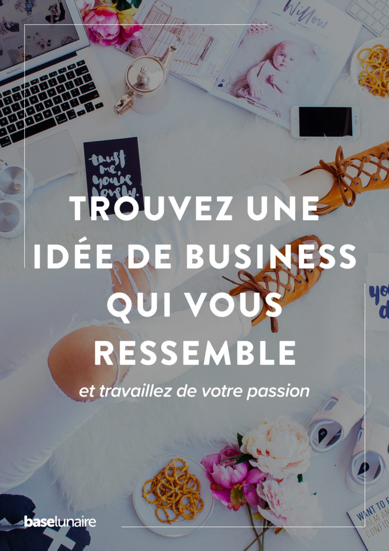 Comment Trouver Une Idée Pour Lancer Son Business - Dernières Idées