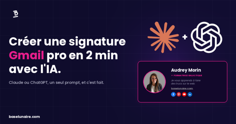 Créer une signature Gmail professionnelle en 2 minutes avec Claude ou ChatGPT grâce à un prompt gratuit.